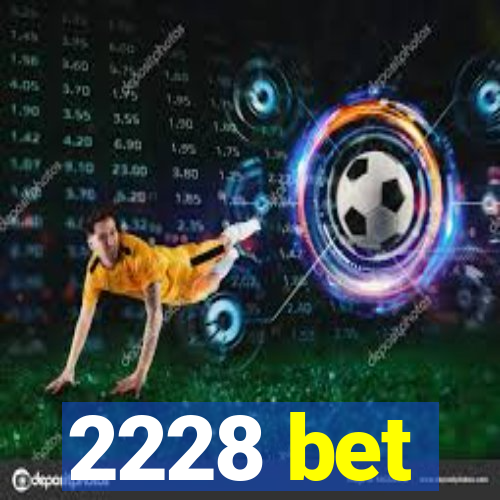 2228 bet